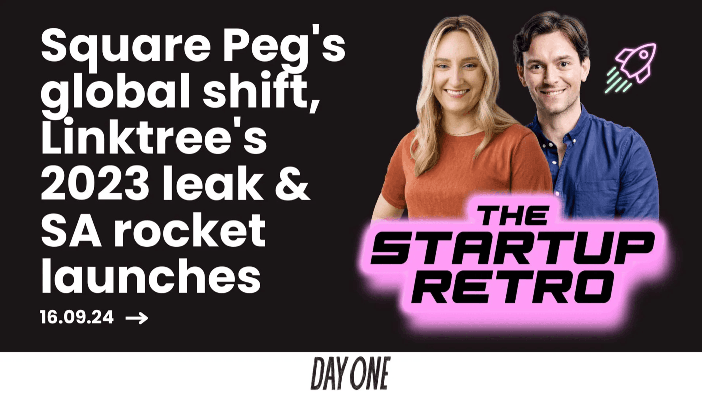 Square Peg's global shift, Linktree's 2023 & SA rocket launches